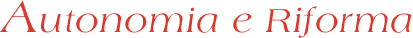 Autonomia e Riforma